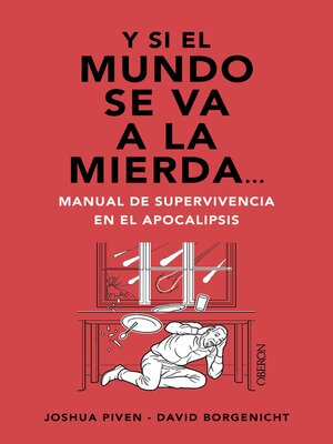cover image of Y si el mundo se va a la mierda... Manual de supervivencia en el apocalipsis